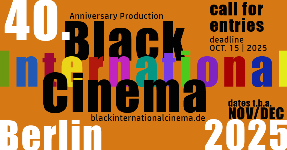 40. Black International Cinema Berlin 2025